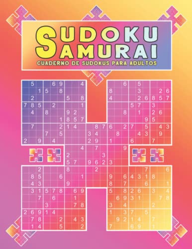 Sudoku Samurai – Cuaderno De Sudokus Para Adultos: Variante de sudoku que probará tus habilidades lógicas | Edición de 810 rompecabezas clásicos ... de pasatiempos para adultos | Con soluciones