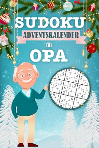 Sudoku Adventskalender für Opa: Jeden Tag 3 Sudokus von leicht bis schwer - Weihnachtlicher Rätselkalender für Opa