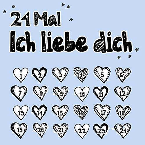 24 Mal Ich liebe dich: Zum Ausfüllen, für Sie und Ihn, Geschenk zum Jahrestag oder als Adventskalender, für Freundin, Freund, Frauen und Männer