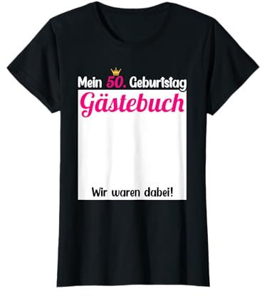 50. Jahre Geburtstag Gästebuch zum Eintragen für Frauen T-Shirt