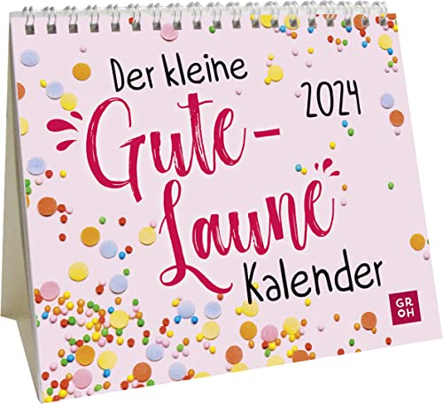 Mini-Kalender 2024: Der kleine Gute-Laune-Kalender: Kleiner Tischkalender zum Aufstellen mit Monatskalendarium und Platz für Notizen