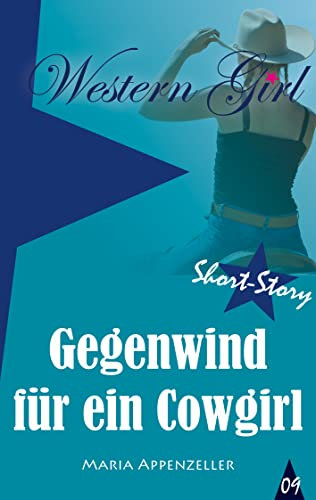 Gegenwind für ein Cowgirl: Western Girl 9