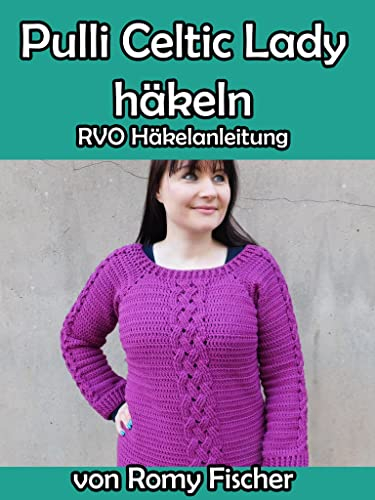 Pullover Celtic Lady: RVO Häkelanleitung