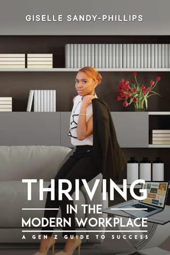 Thriving in the Modern Workplace: A Gen Z Guide to Success