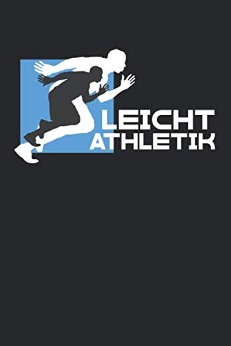 Leichtathletik Trainingsbuch: Tagebuch für alle Leichtathleten und Sportler ♦ Trainingsjournal für über 100 Einträge ♦ 6x9 Format ♦ Motiv: Leichtathletik 4