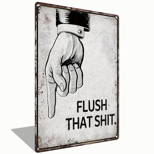 Flush That Shit Sign Vintage Metal Tin Sign for Bathroom, Toilet, Bar Restroom, Garage and Man Cave Wall Decor Cool Gifts, 8 x 12 in (2509)