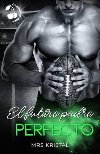 El futuro padre perfecto: Romance deportivo new adult (Lincoln Tigers nº 3)