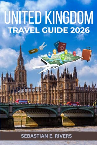 UNITED KINGDOM TRAVEL GUIDE: England, Scotland & Wales Insider's Guide to British Culture, History, Pubs, Countryside & Hidden Gems - With Maps, ... Boards Don't Want You to Read, Band 2)