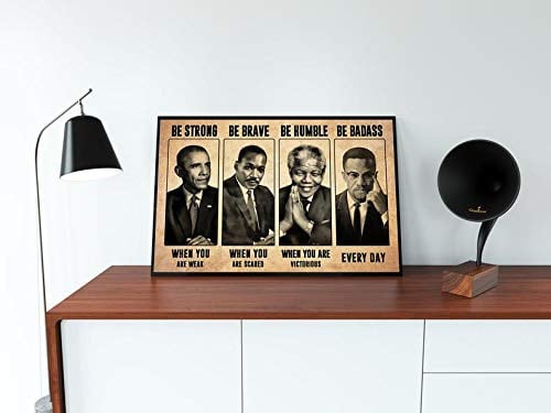 Inga Poster, Motiv: Be Strong Be Brave Be Humble Be Badass, schwarze Leader Poster Martin Luther King Jr Portrait Malcolm X Poster Gleichheit Poster lustiges Geschenk Metallschilder 20,3 x 30,5 cm