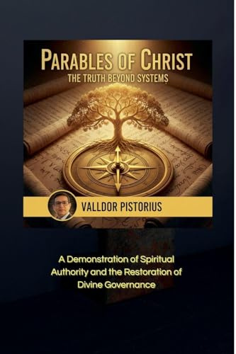 Parables of Christ: The Truth Beyond Systems