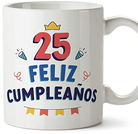 MUGFFINS Tazas 25 Cumpleaños - En Español - ¡Feliz Cumpleaños! - 11 oz / 330 ml - Regalo original y divertido