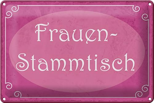 Femer Blechschild Hinweis 30x20cm Frauen Stammtisch