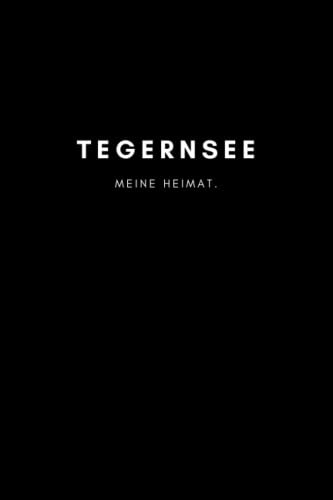 Tegernsee: Notizbuch, Notizblock, Notebook | 120 Seiten, DIN A5 (6x9 Zoll) | Dein See, dein Souvenir, dein Mitbringsel