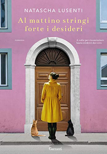 Al mattino stringi forte i desideri (Italian Edition)