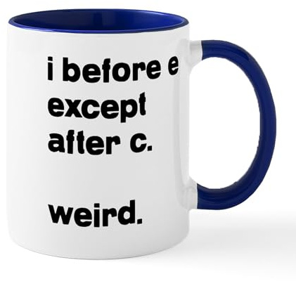 CafePress I Before E Except After C. W Mug 11 oz (325 ml) Ceramic Coffee Mug