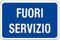 CARTELLO SEGNALETICO - FUORI SERVIZIO - Con Adesivo in Vinile e Pannello in Forex (Adesivo)