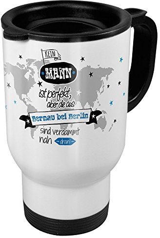 printplanet Thermobecher weiß mit Stadt/Ort Bernau bei Berlin - Motiv Kein Mann ist Perfekt, Aber. - Coffee to Go Becher, Thermo-Tasse