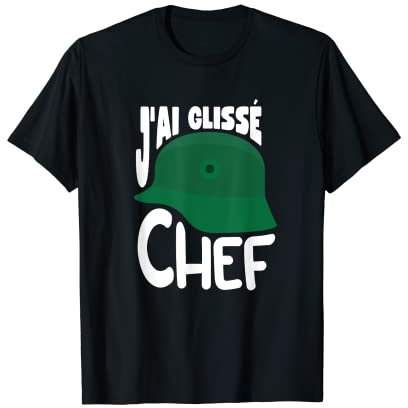 J'ai glissé chef la 7ème compagnie Homme Femme T-Shirt