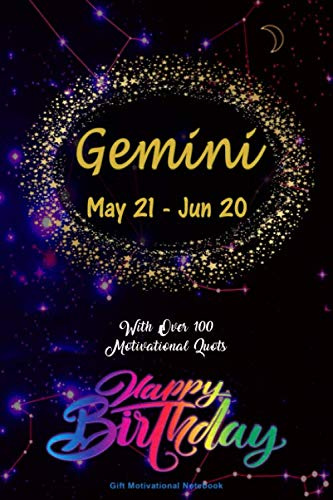 Gemini Gift Motivational Notebook: Zodiac Sign book - Gemini journal - Horoscope Journal - A Great Gift for the Gemini in your life (Zodiac Gifts)