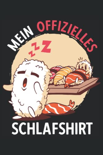 Mein Offizielles Schlafshirt Sushi Schlafanzug: Schönes Tagebuch oder Notizbuch mit 120 Seiten liniertes Papier Handliches Format (15,24 × 22,86 cm entspricht ungefähr DIN A5)