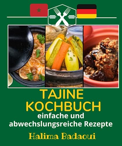 Tajine Kochbuch einfache und abwechslungsreiche Rezepte