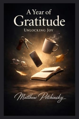 A Year of Gratitude: Unlocking Joy