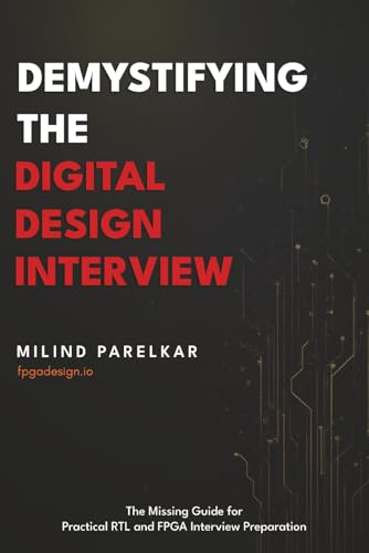 Demystifying the Digital Design Interview: The Missing Guide for Practical RTL and FPGA Interview Preparation
