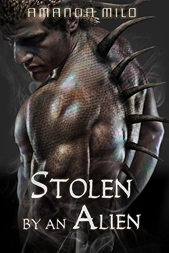 STOLEN BY AN ALIEN: An Alien Mate Romance (English Edition)