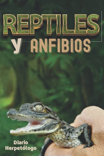 Reptiles y anfibios: Diario del herpetólogo, cuaderno rayado en blanco para escribir