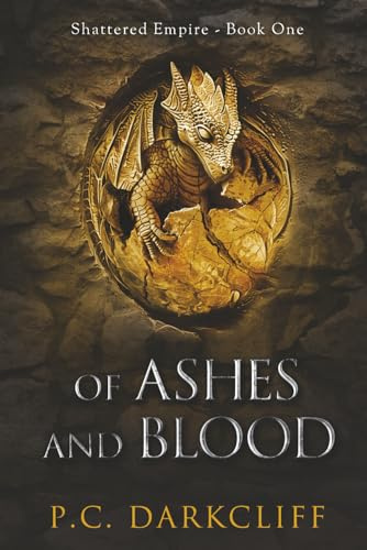 Of Ashes and Blood: An Epic Fantasy Adventure (Shattered Empire Book 1)