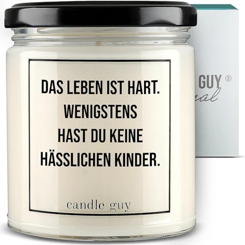 candle guy Duftkerze | Das Leben ist hart. Wenigstens hast Du keine hässlichen Kinder. | Handgemacht aus 100% Sojawachs | 70 Stunden Brenndauer