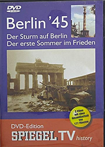 Spiegel TV - Berlin '45: Der Sturm auf Berlin / Der erste Sommer in Frieden