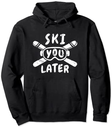 Ski You Later - Lustiges Skifahren Zitat Wintersport Pullover Hoodie