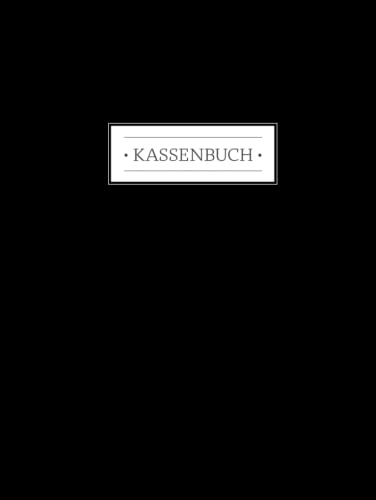 Kassenbuch schwarz | A4 Hardcover | Kleinunternehmer ohne MwSt: Einnahmen- und Ausgabenbuch zum Eintragen für Händler, Vereine oder als privates ... USt | Buchführung zur Vorbereitung der EÜR