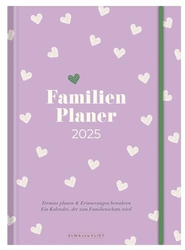 Familienplaner 2025: Termine planen & Erinnerungen bewahren - Ein Kalender, der zum Familienschatz wird | Familienkalender. Family-Timer als Wochenplaner für die Tasche