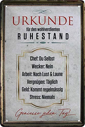 Blechschilder Spruch ”Urkunde für den wohlverdienten Ruhestand“ Deko Schild Metallschild Hauseingang Tür Geschenkidee Arbeit Abschiedsgeschenk Rente Pension 20x30