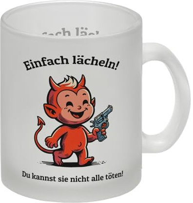 Teufel mit Pistole Glas Tasse und Spruch Einfach lächeln! Du kannst sie nicht alle töten! Witzige Büro-Tasse für Kollegen mit Teufelchen-Design zur Motivation im Alltag