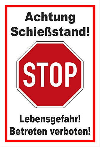 Schild - Stop - Halt - Achtung Schießstand - Lebensgefahr - Betreten verboten – 30x20cm mit Bohrlöchern | stabile 3mm starke PVC Hartschaumplatte – S00357-012-B +++ in 20 Varianten erhältlich