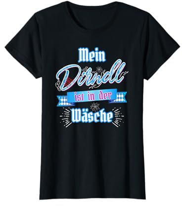 Mein Dirndl ist in der Wäsche & Edelweiß Damen Lustig Shirt T-Shirt