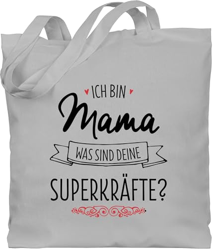 Baumwolltasche - Taschen - Ich bin Mama - was sind deine Superkräfte - schwarz - Unisize - Hellgrau - mami geschenk tasche zum muttertag mutter ist superkraft beutel muttertagsgeschenk von kindern