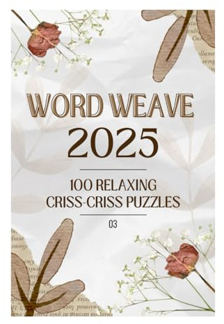 WordWeave Criss-Cross Puzzles 03 (WordWeave 2025 Criss-cross Collection, Band 3)