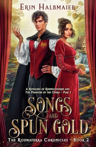 Songs and Spun Gold (The Roumaterra Chronicles, Band 2)