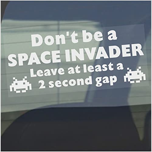 Platinum Place 1 x Aufkleber Don't Be a Space Invader Auto-Sicherheits-Heckklappen-Warnschild für Fenster, Van, Fahrzeug, selbstklebend, innen weiß auf transparent, 200 x 87 mm
