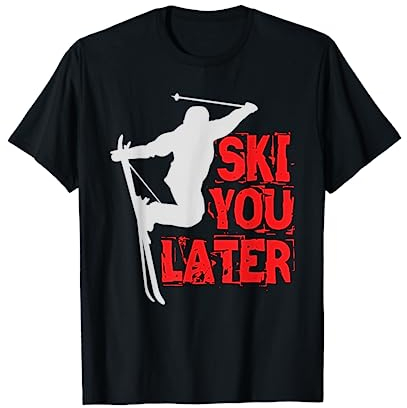 Ski You Later Lustiger Spruch Für Skifahrer T-Shirt
