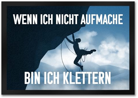 speecheese Wenn ich Nicht aufmache Bin ich Klettern Fußmatte in 35x50 cm mit Kletterer-Motiv witziger Fußabtreter mit Spruch als Geschenk für Bergsteiger und Kletterer die Ihr Haus gerne mit