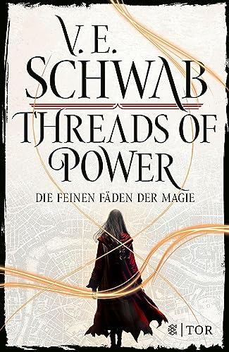 Threads of Power: Die feinen Fäden der Magie | Großartige Fantasy-Bestsellerreihe von V. E. Schwab (Threads of Power Reihe 1)