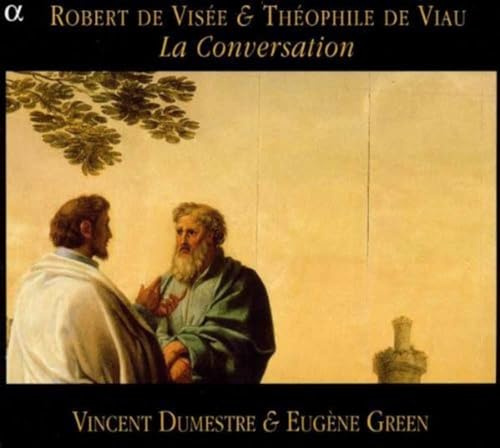 Robert de Visee and Theophile de Viau: La Conversation