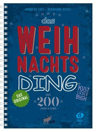 Das Weihnachts-Ding - Kultliederbuch mit über 200 Weihnachtsliedern/songs von Klassik bis Pop - Ausgabe in praktischer Ringbindung (DIN A5)