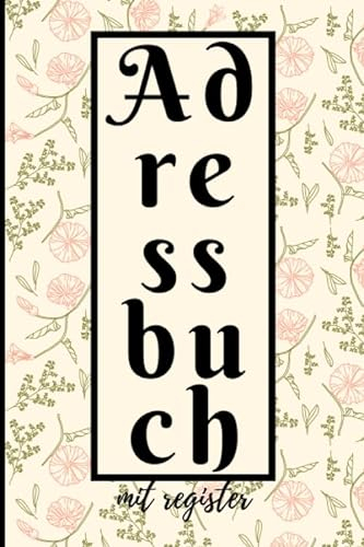 Adressbuch : Adressbuch mit register: adressbuch a5 mit register a-z mit geburtstagskalender | kontaktbuch telefonbuch telefonnummern | telefonnummernbuch adressbüchlein notizbuch kontaktadressen