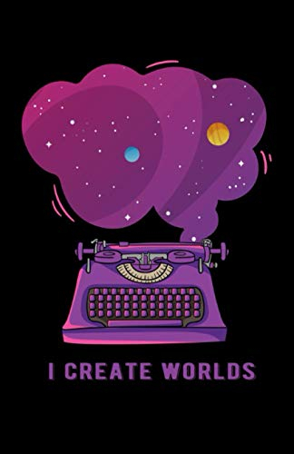 I Create Worlds: Notizbuch / Notizheft / Notizblock mit 120 Seiten liniertem Papier (5.5x8,5 Zoll, ca. DIN A5 / 13.97 x 21.59 cm) Schriftsteller Schreibmaschine Weltall Weltraum Buch Autor